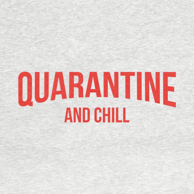 Quarantine And Chill #quarantineandchill Virus Awareness Covid 19 Flu by vonHeilige